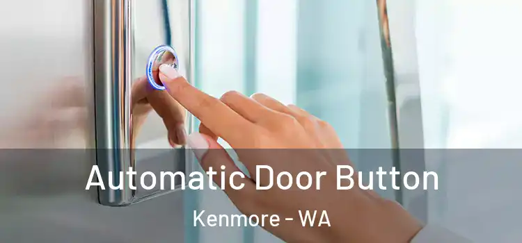  Automatic Door Button Kenmore - WA