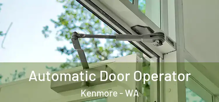  Automatic Door Operator Kenmore - WA