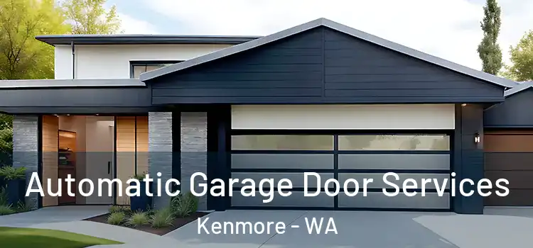  Automatic Garage Door Services Kenmore - WA