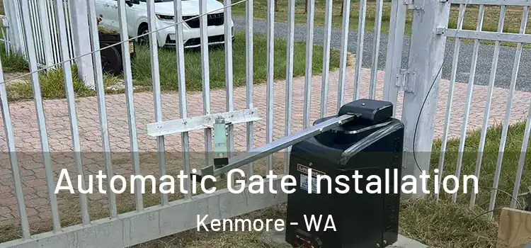  Automatic Gate Installation Kenmore - WA