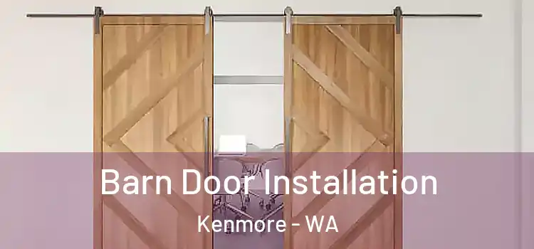  Barn Door Installation Kenmore - WA