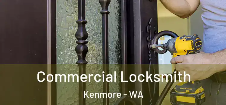  Commercial Locksmith Kenmore - WA