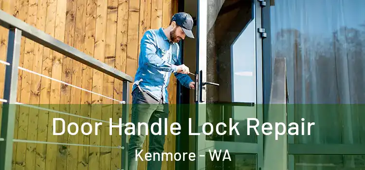  Door Handle Lock Repair Kenmore - WA
