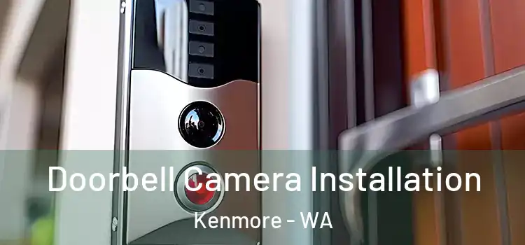  Doorbell Camera Installation Kenmore - WA