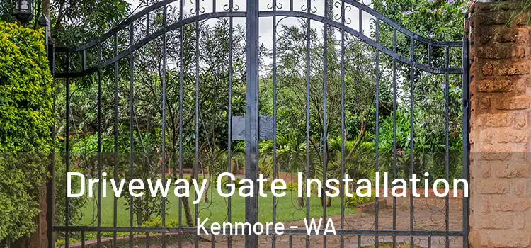  Driveway Gate Installation Kenmore - WA
