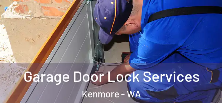  Garage Door Lock Services Kenmore - WA