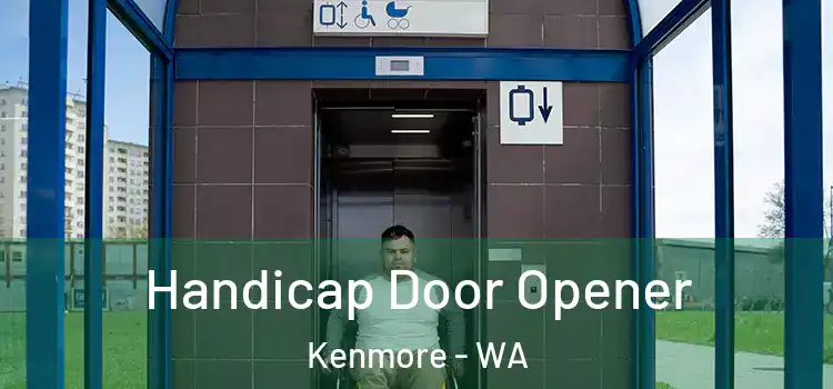  Handicap Door Opener Kenmore - WA