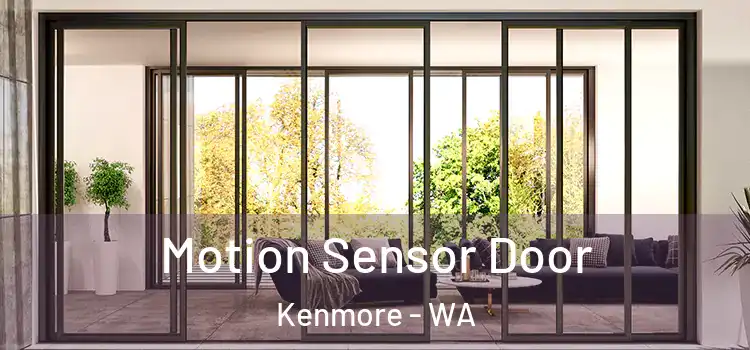  Motion Sensor Door Kenmore - WA
