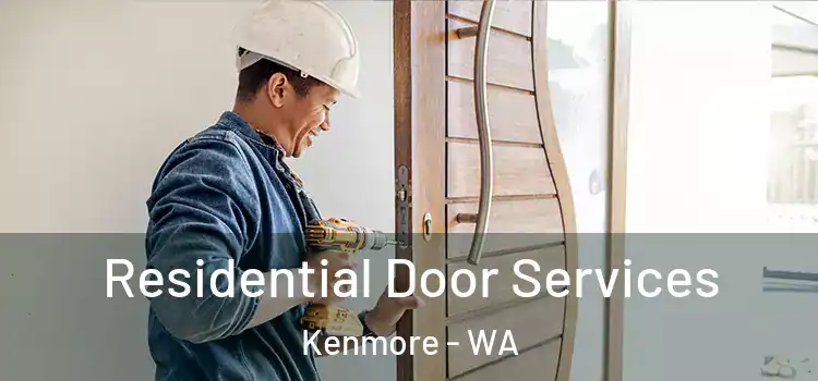  Residential Door Services Kenmore - WA