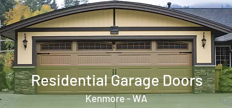  Residential Garage Doors Kenmore - WA