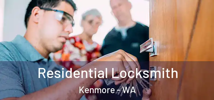  Residential Locksmith Kenmore - WA
