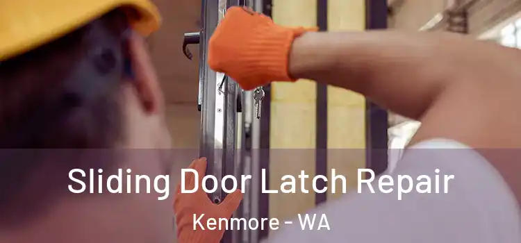  Sliding Door Latch Repair Kenmore - WA