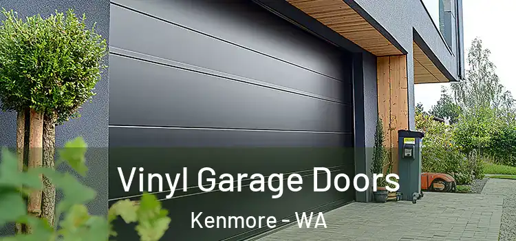  Vinyl Garage Doors Kenmore - WA